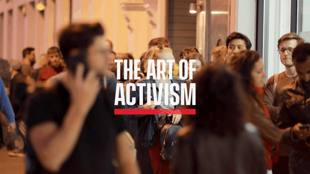 The Art of Activism